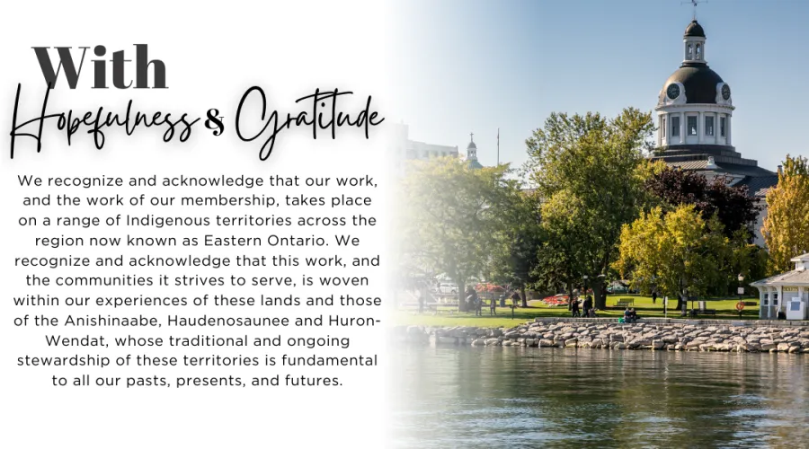 Text overlay reading 'With Hopefulness & Gratitude' acknowledges Indigenous territories in Eastern Ontario and honors the stewardship of Anishinaabe, Haudenosaunee, and Huron-Wendat communities, with a scenic view of Kingston’s waterfront and historic city hall in the background.