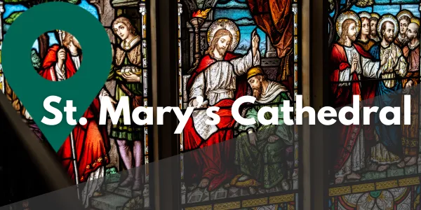 Take a Closer Look at St Mary's Cathedral